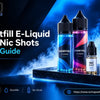 Shortfill E-Liquid and Nic Shots A UK Guide