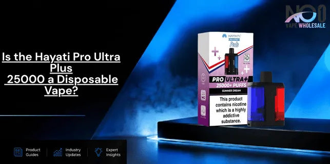 Is the Hayati Pro Ultra Plus 25000 a Disposable Vape?