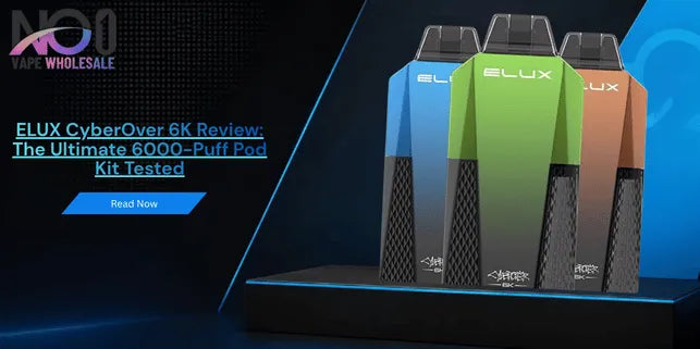 ELUX CyberOver 6K Review: The Ultimate 6000-Puff Pod Kit Tested