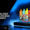 RandM Tornado 7000 Review – Is This the Best 7000-Puff Vape?